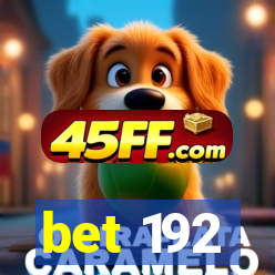 bet 192